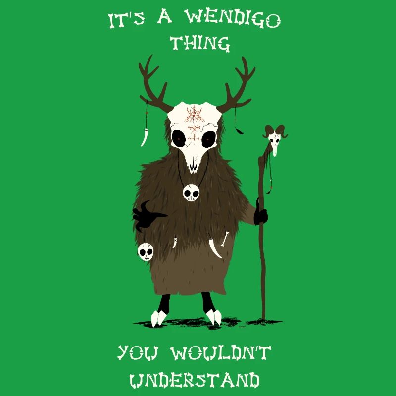 C’est un truc de Wendigo