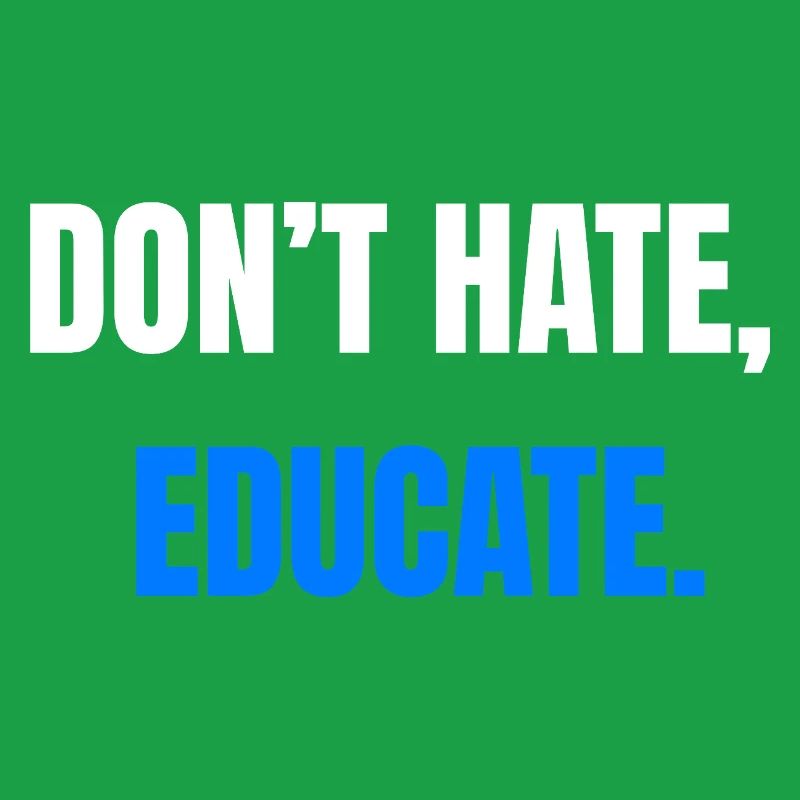 Don't Hate Educate – Statement