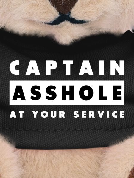 Captain Asshole At Your Service