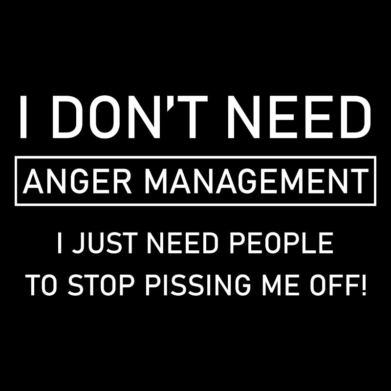 I don't need anger management