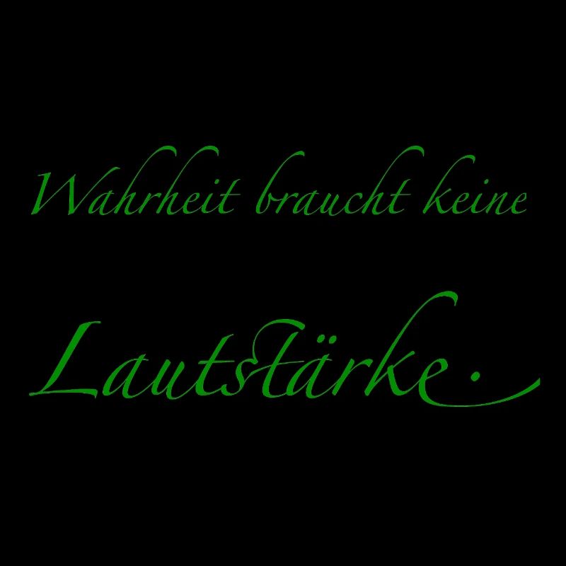 Truth doesn't need volume