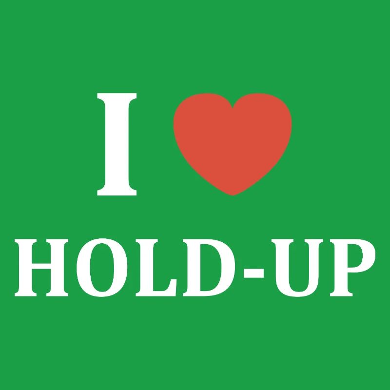 I like Hold-Up