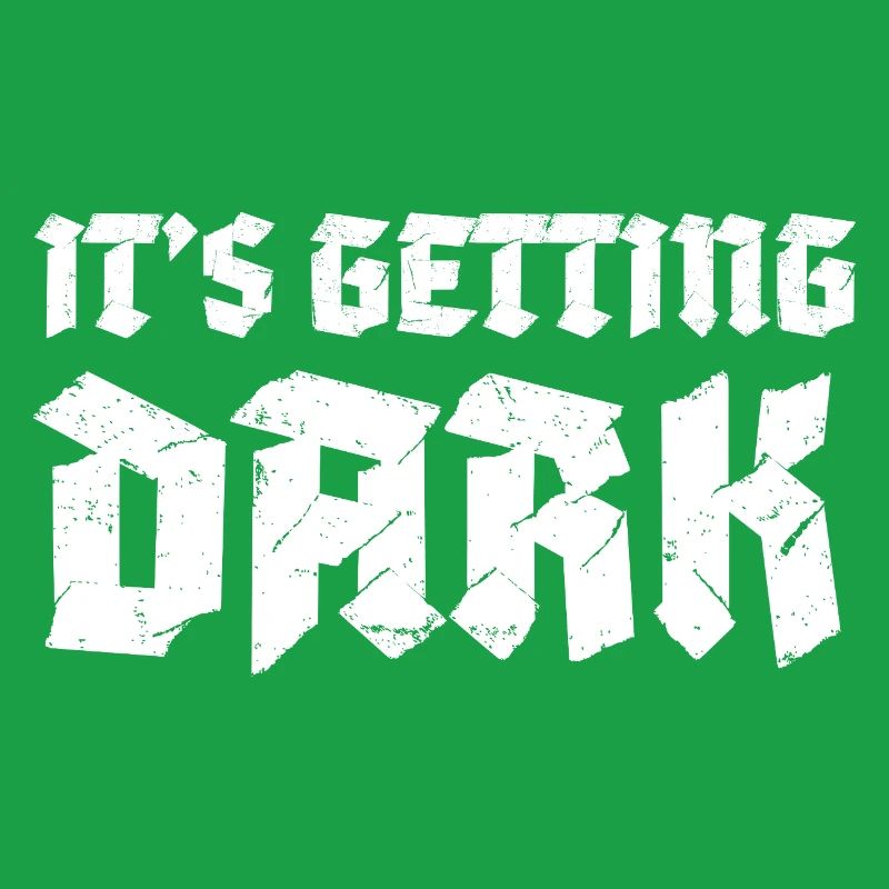 It's Getting Dark Graffiti typography design