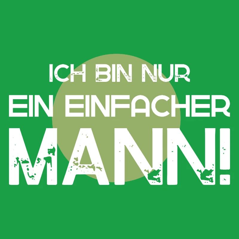 Ich bin nur ein einfacher Mann