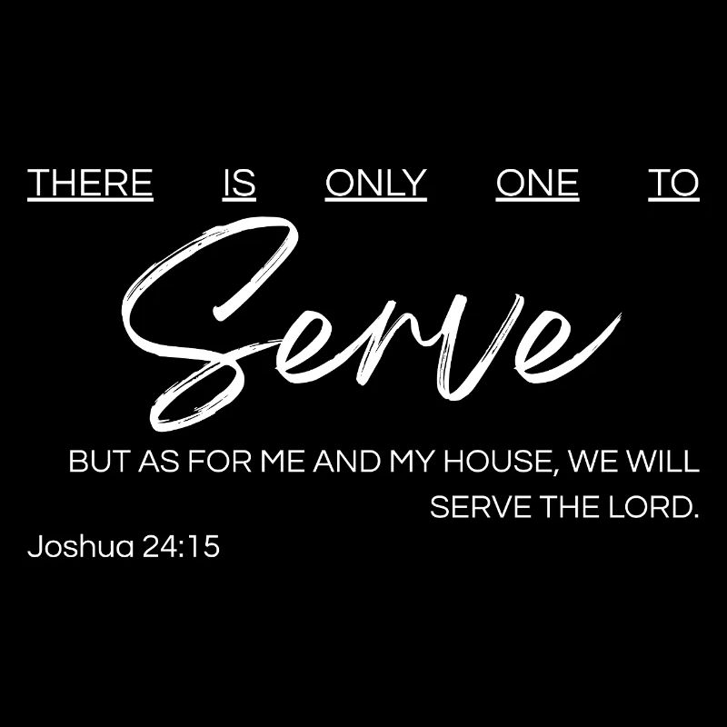 Il n’y a qu’un seul à servir - Josué 24:15