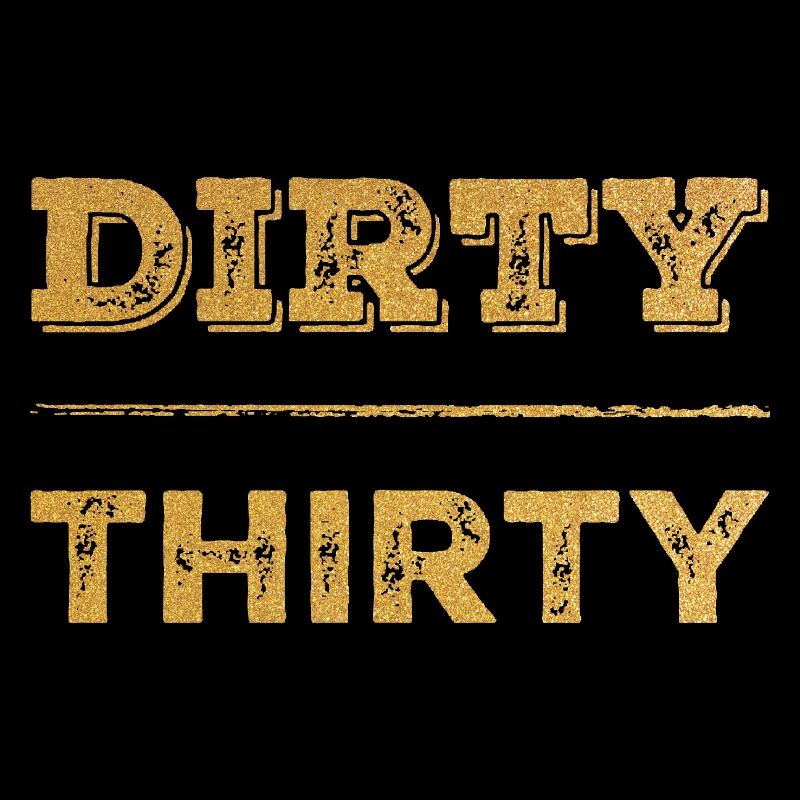 Dirty Thirty 30th Birthday