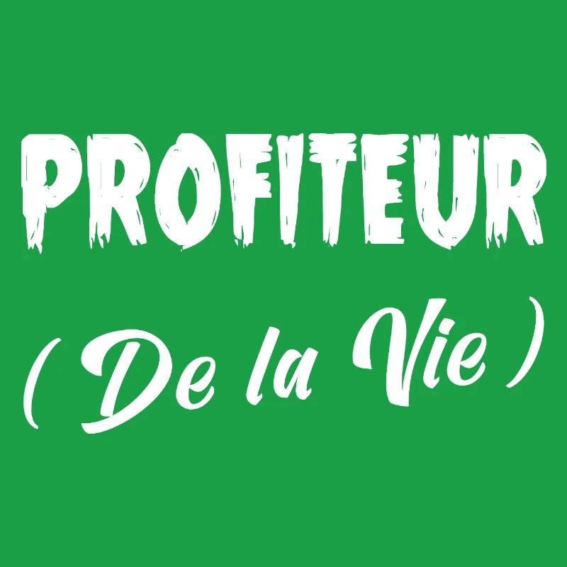 PROFITEUR (DES LEBENS)!