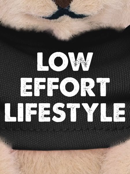 Low Effort Lifestyle