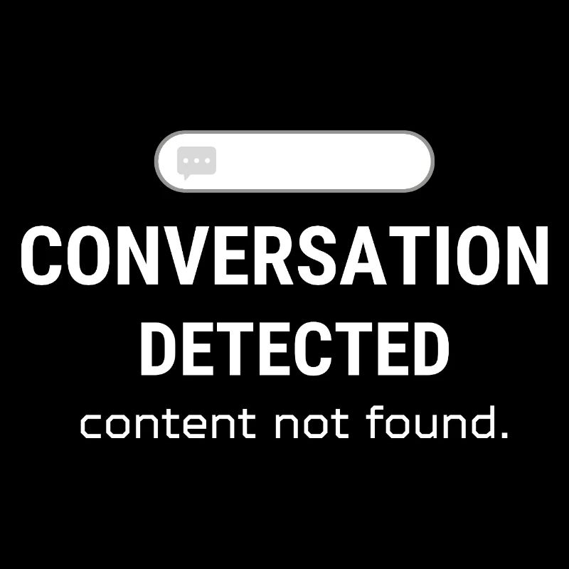 Conversation Detected – Content Not Found