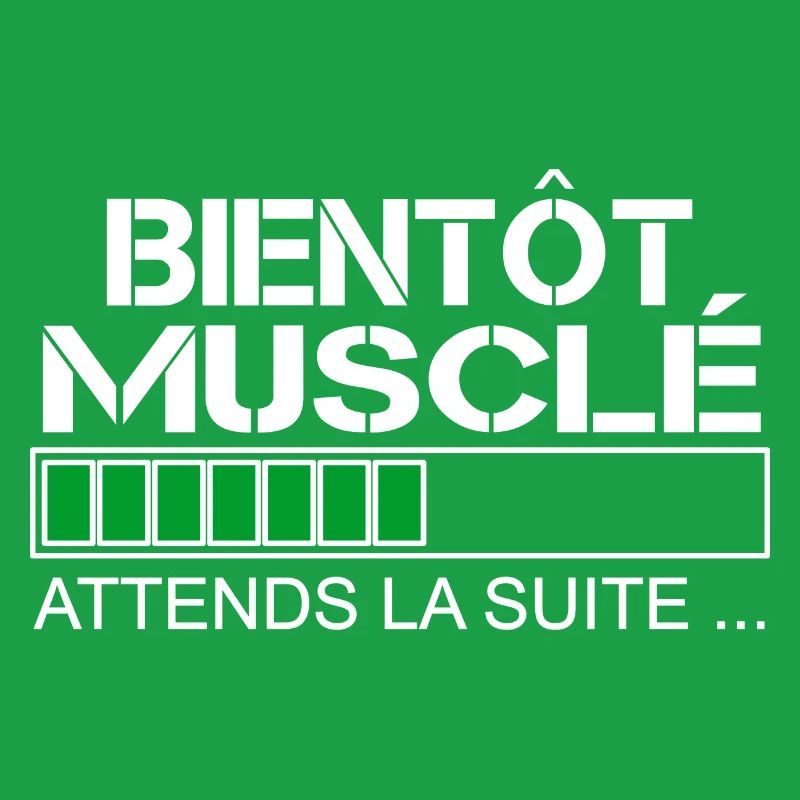 Bientot musclé (blanc et vert)