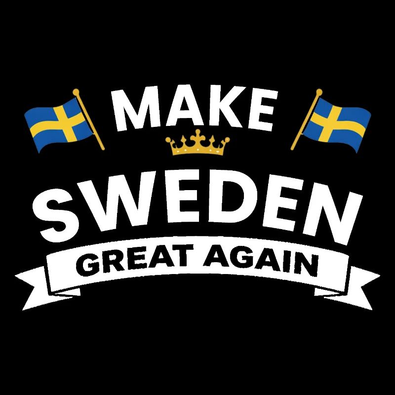 Make Sweden Great Again