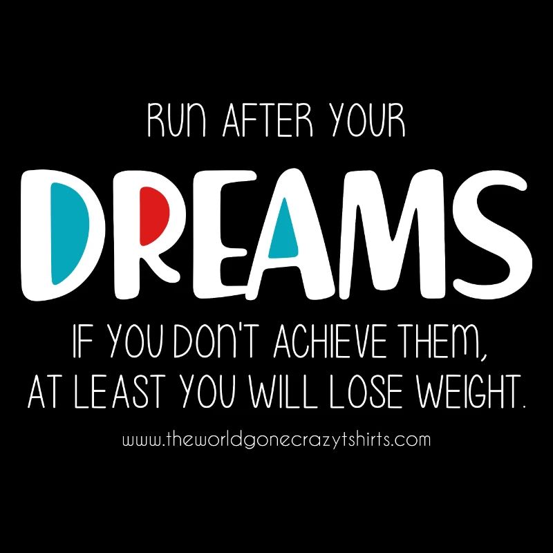 Run after your dreams (dark)