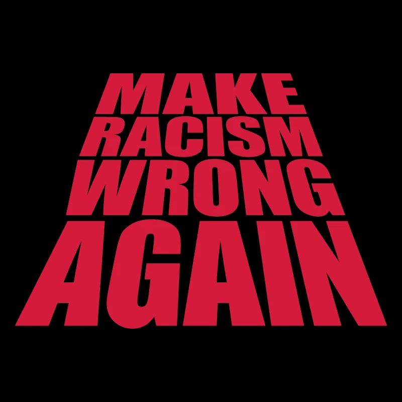 make racism wrong again