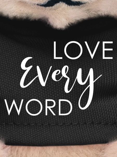 Love Every Word