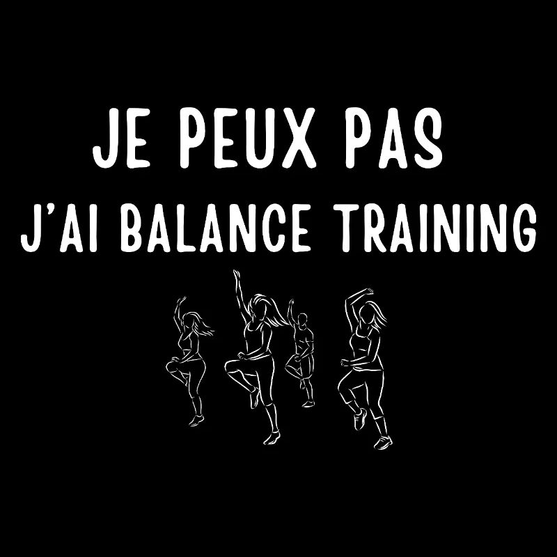 je peux pas j’ai balance training