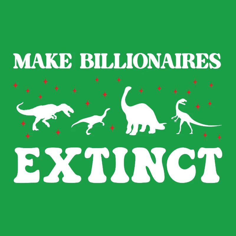 Make Billionaires Extinct