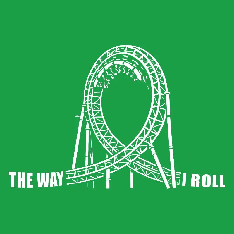 The way I Roll - roller coaster - looping