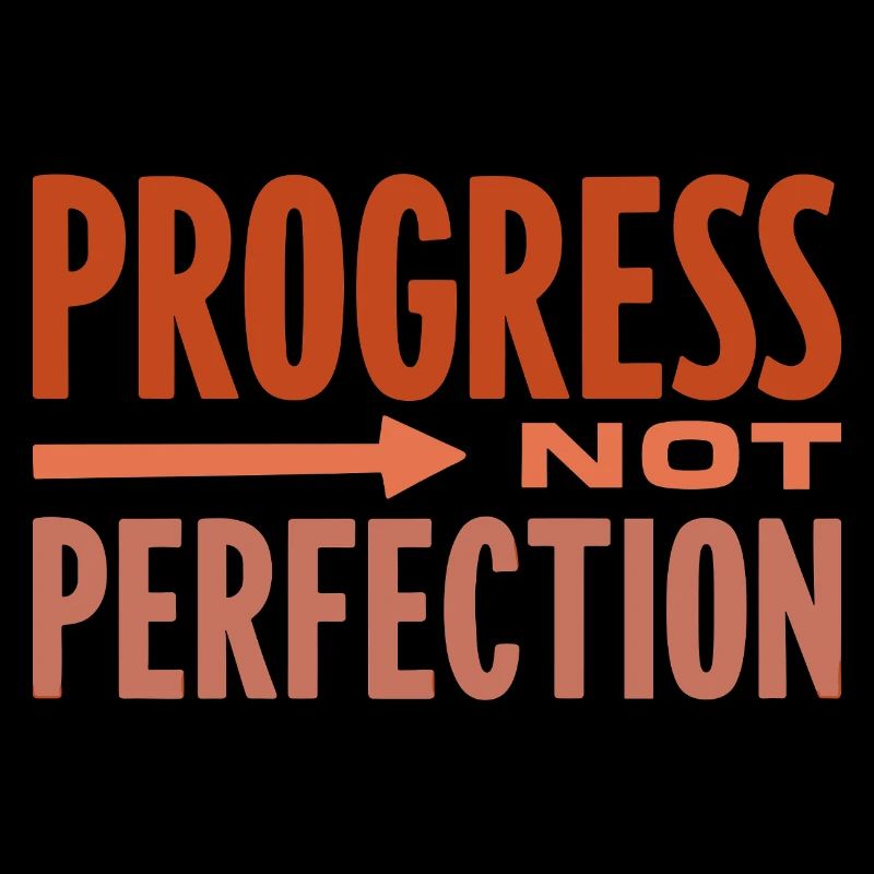 Progress Not Perfection Fortschritt zählt
