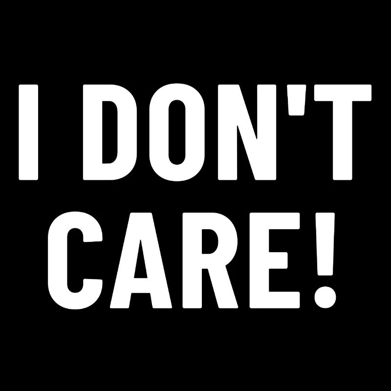 I Don't Care