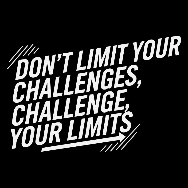 Don't Limit Your Challenges - Sports White