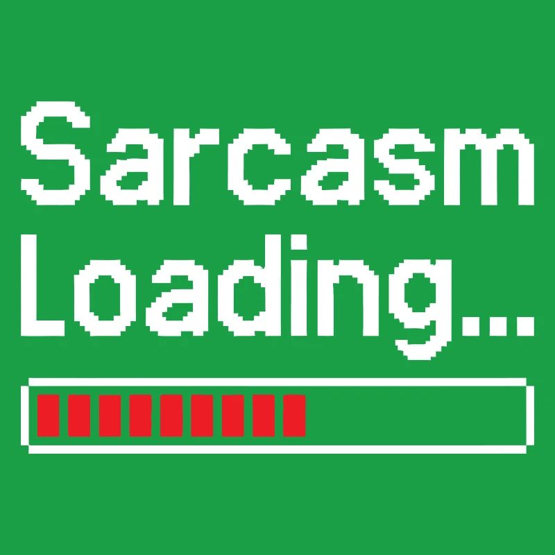 Sarcasm Loading Status