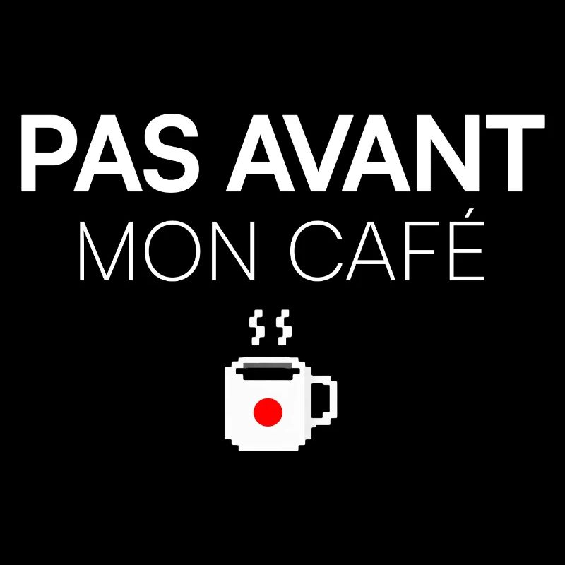 PAS AVANT MON CAFÉ. | Humour matin
