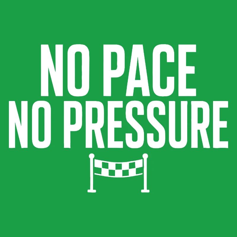 No Pace No Pressure