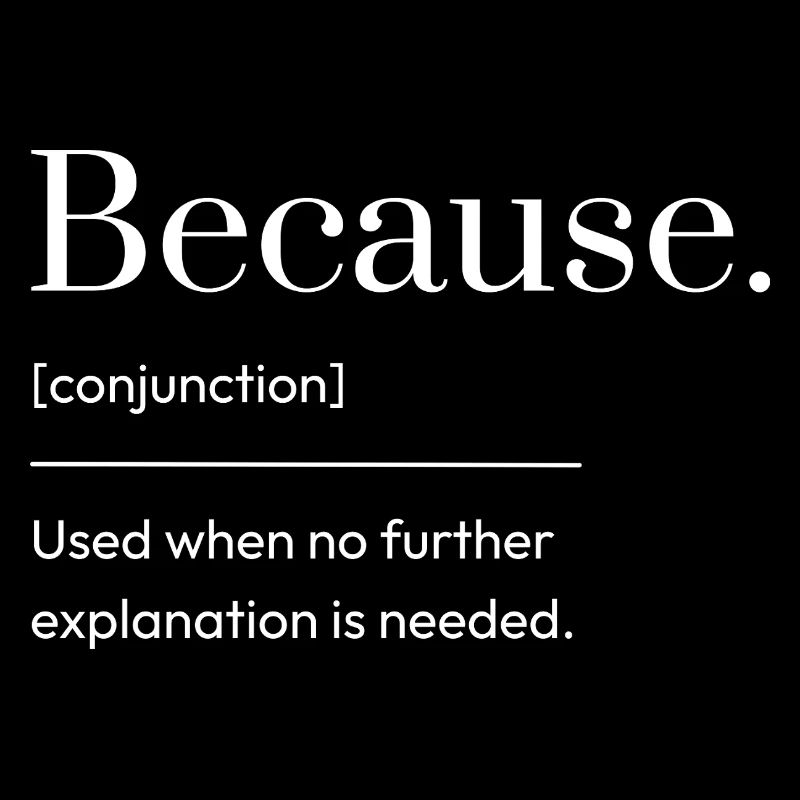 Weil. | Minimalistisches Wörterbuchdefinitionshemd