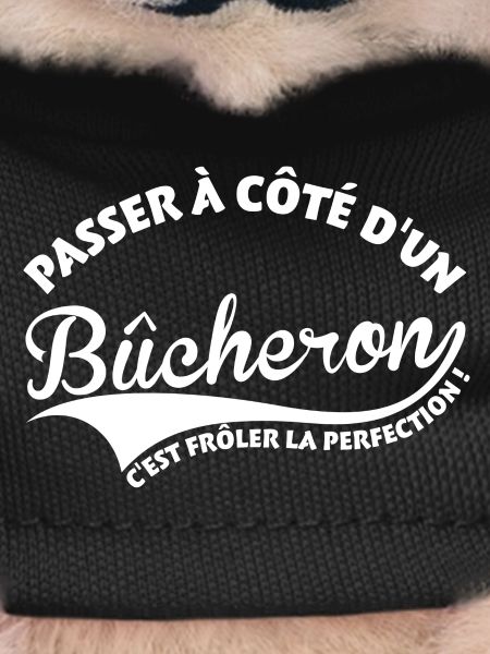 Bûcheron Perfection
