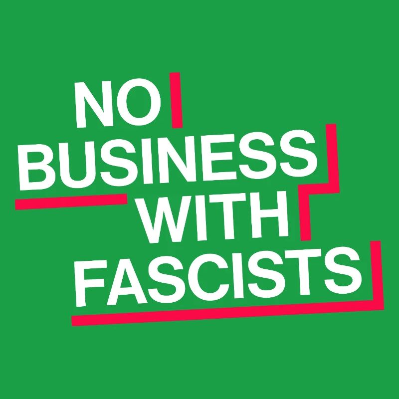 PAS D’AFFAIRES AVEC LES FASCISTES