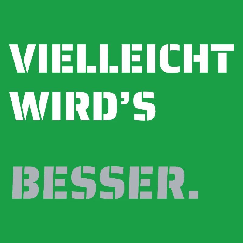 Maybe it will get better. (dark)