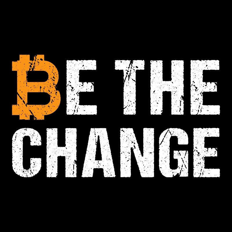 Bitcoin Be The Change