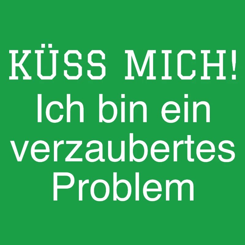 Küss mich ich bin ein verzaubertes Problem