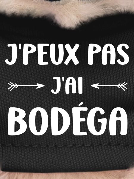 I can't I have Bodéga