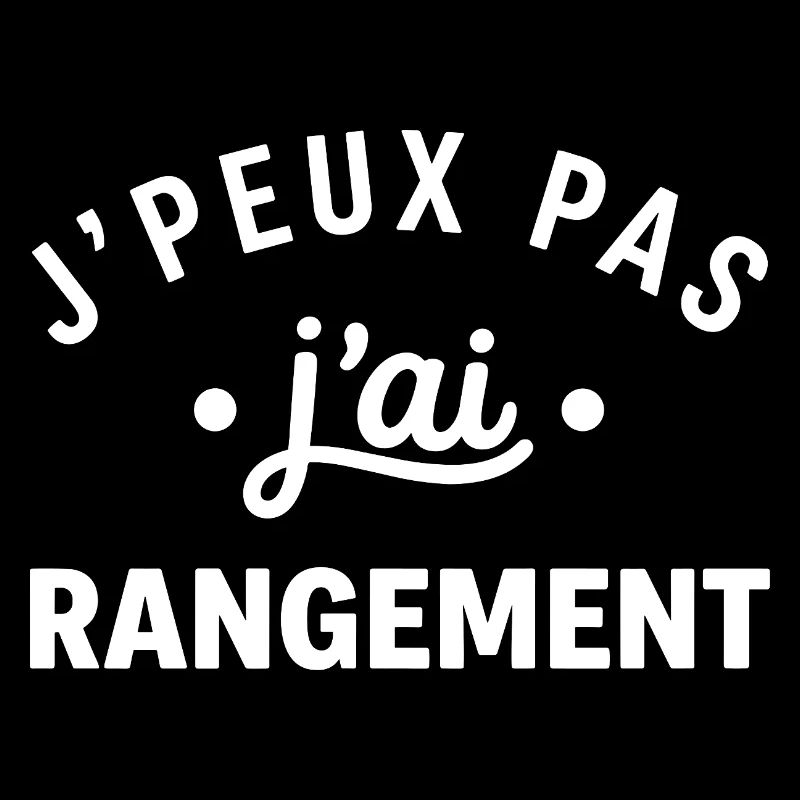 J'peux pas j'ai rangement