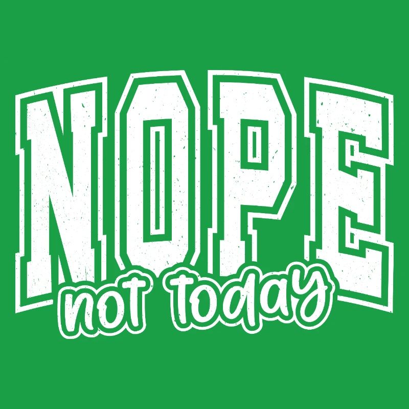 NOPE Not Today Typography