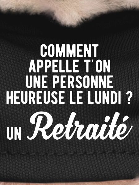 Retraité Heureux le lundi