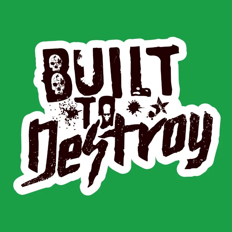 Built To Destroy
