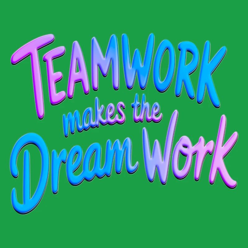 Teamwork makes the dream work