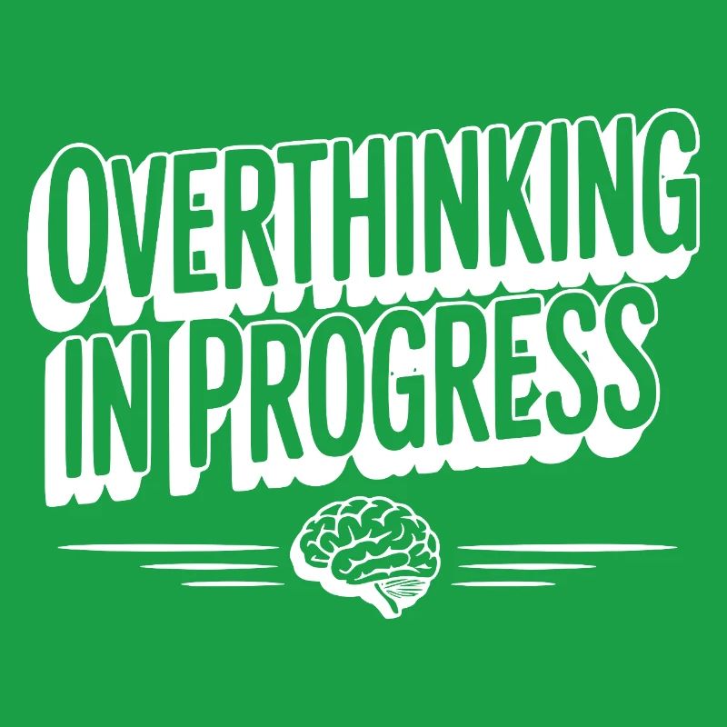 Overthinking in Progress