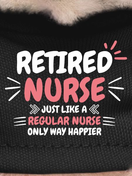 Retired Nurse Saying
