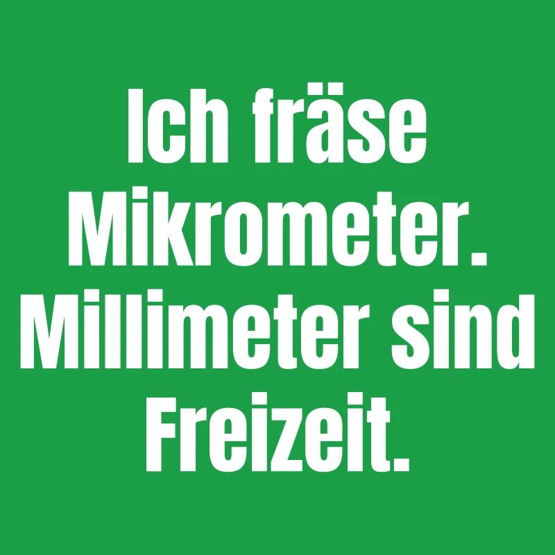 Mikrometer Freizeit Spruch