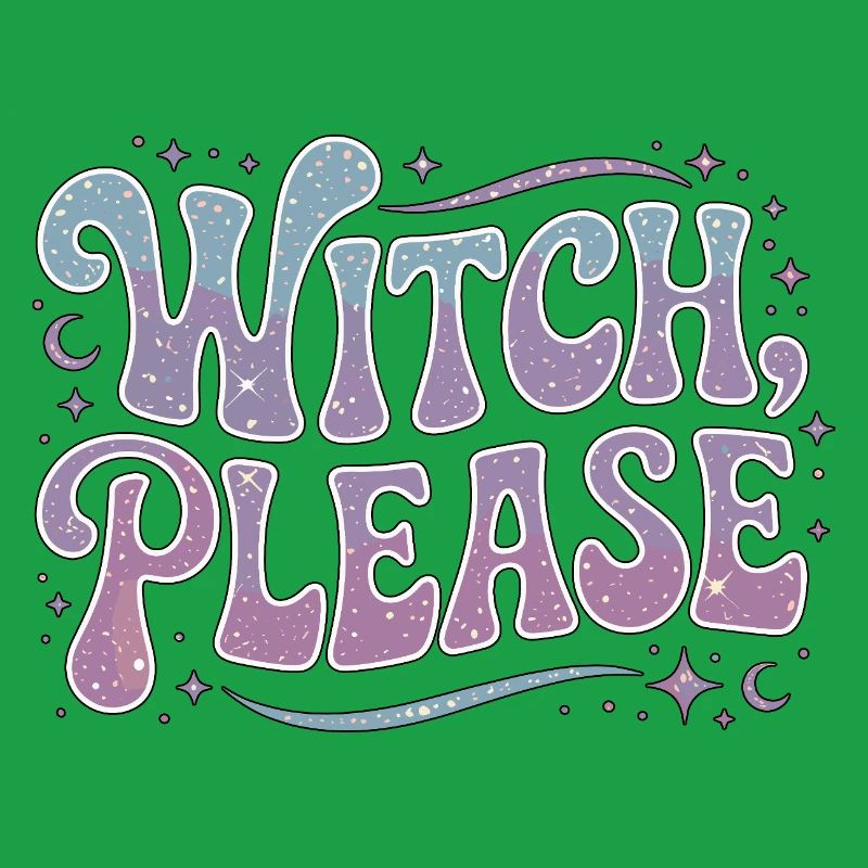 Witchcraft Witch Please Loves Sorcery Spellcaster