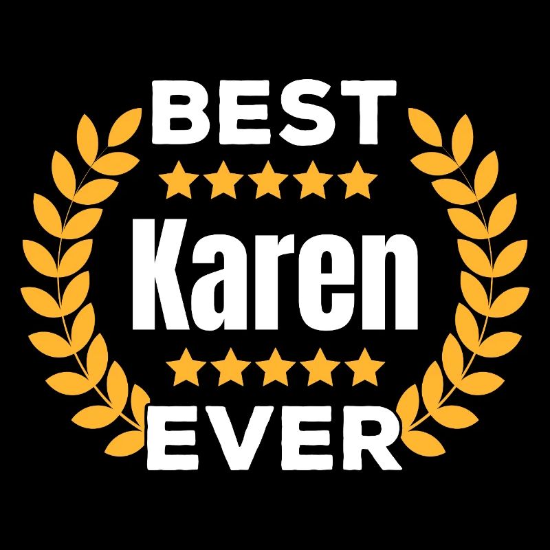 Best Karen Ever Legend Name Gift