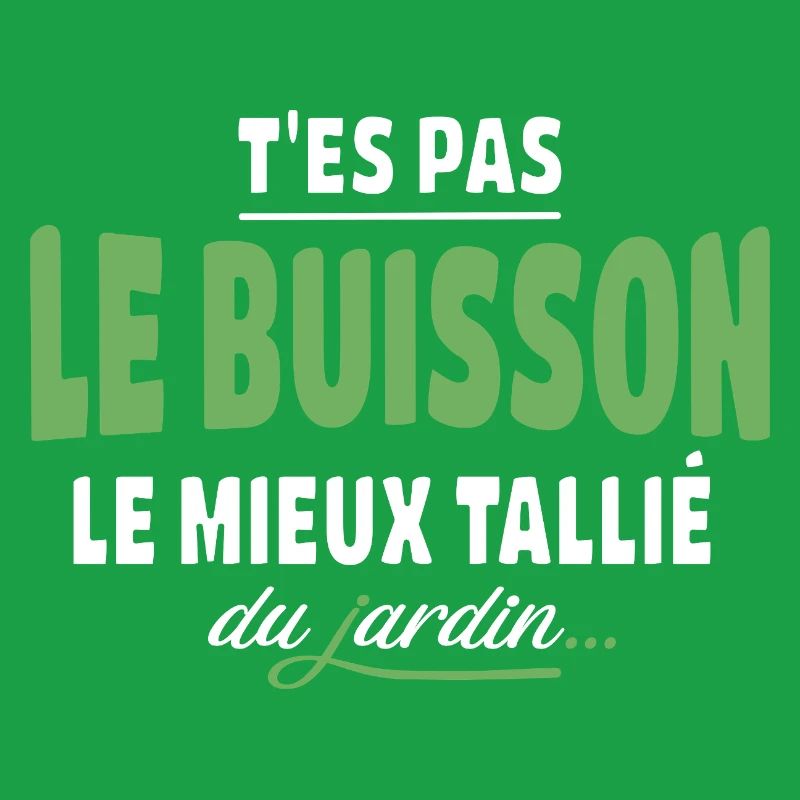 T'es pas le buisson le mieux taillé – expression