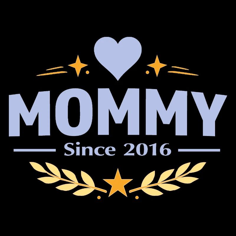 Mama seit 2016 – Proud Mom Design