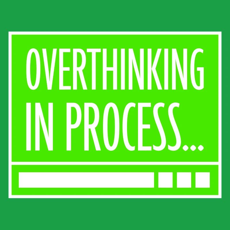 Overthinking In Process Funny Brooding Saying Logo