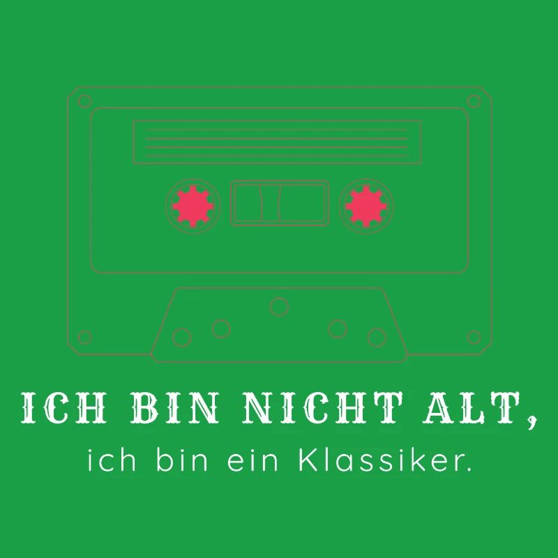 Ich bin nicht alt ich bin ein Klassiker - Vintage 