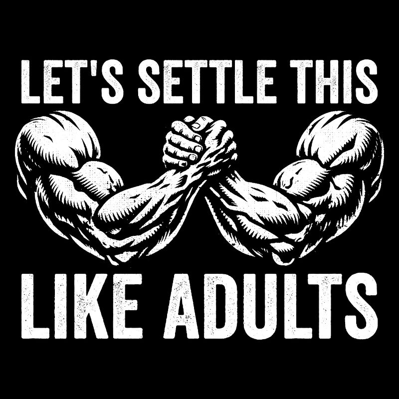 Let's clear this up like adults – Funny Arm
