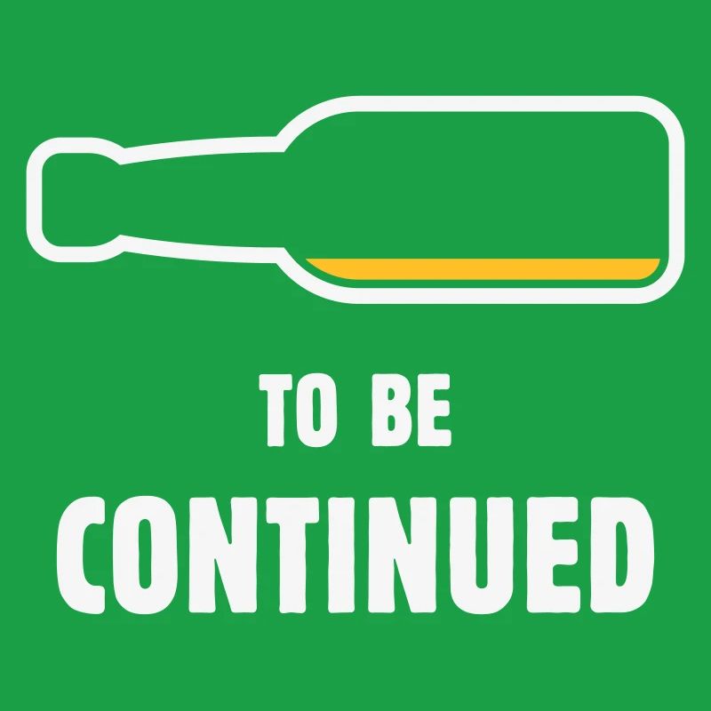 To Be Continued (Bier / Bierchen / NEG 2C)